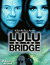 Lulu on the Bridge