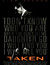 Taken