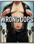 Wrong Cops
